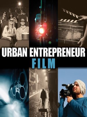 cover image of Urban Entrepreneur: Film